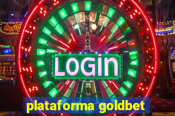 plataforma goldbet